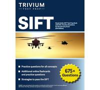 SIFT Study Guide: SIFT Test Prep Book with 675+ Practice Questions for the US Army Exam [5th Edition]
