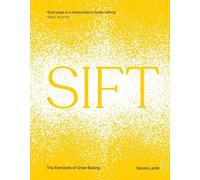 SIFT: The Elements of Great Baking by Nicola Lamb Hardcover Book