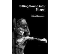 Sifting Sound into Shape
