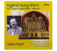 Sigfrid Karg-Elert: The Complete Organ Works