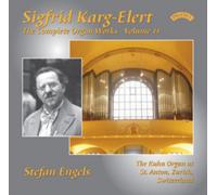 Sigfrid Karg-Elert: The Complete Organ Works