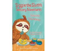 Siggie the Sloth's Sensory Adventures: Delicious Discoveries: 1