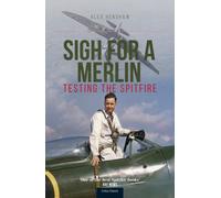 Sigh For A Merlin : Testing The Spitfire