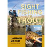 Sight Fishing for Trout, 2nd Edition