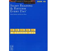Sight Reading and Rhythm Every Day - Book 4B (Fjh Pianist's Curriculum, 4)
