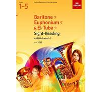 Sight-Reading for Baritone (bass clef), Euphonium (bass clef), E flat Tuba (bass clef), ABRSM Grades 1-5, from 2023 (ABRSM Sight-reading)