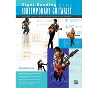 Sight-Reading for the Contemporary Guitarist: The Ultimate Guide to Music for Blues, Rock, and Jazz Guitarists