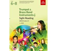 Sight-Reading for Trumpet and Brass Band Instruments (treble clef), ABRSM Grades 6-8, from 2023 : Trumpet, Cornet, Flugelhorn, Eb Horn, Baritone (treble clef), Euphonium (treble clef), Tuba (treble cl