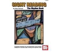Sight Reading: The Rhythm Book: A Graded Workbook for Instrumentalists and Vocalists Designed To Develop Sight Reading and Rhythmic Skills