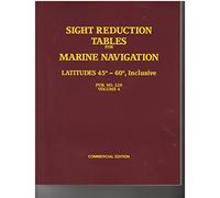 Sight Reduction Tables For Marine Navigation 45-60, Inclusive Pub. No. 229 Volume 4