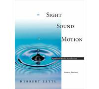 Sight, Sound, Motion: Applied Media Aesthetics