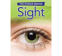 Sight (The Science Behind)