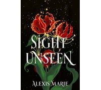 Sight Unseen : An irresistible enemies-to-lovers, slow-burn fantasy romance