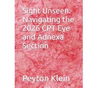 Sight Unseen: Navigating the 2026 CPT Eye and Adnexa Section