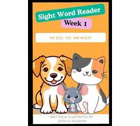 Sight Word Reader Week 1 with Free Flash Cards and Activities: The Dog, Cat, and Mouse (Site Word Reader Week-By-Week Site Words For New Readers)