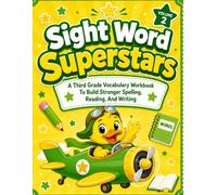 Sight Word Superstars: A Third Grade Vocabulary Workbook To Build Stronger Spelling, Reading, And Writing (Vocabulary and Sight Word Workbooks To Help Spelling, Reading, And Writing)