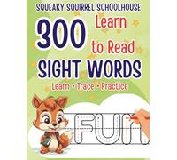Sight Words Activity Book for Kids Ages 4-6: Learn to Read with 300+ Essential Sight Words, Tracing, Coloring, Word Search & Phonics Games for ... Reading Workbook (Sight Word Activity Words)
