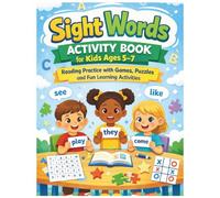 Sight Words Activity Book for Kids Ages 5-7: Reading Practice with Games, Puzzles and Fun Learning Activities (Brave Little Steps - Reading Skills Series)