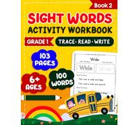 Sight Words Activity Workbook, Grade 1 Trace Read Write, 103 Pages Educational Book, 6 Plus Ages, 100 Words, Book 2: First Grade Book 2, Ages 5-7
