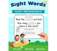 Sight Words Activity Workbook (Set 7): Fourth-Fifth Grade Sight Words Practice: Learn, Trace, and Master 100 High-Frequency Words for Reading Fluency, ... and Sentence Writing (Sight Words Workbooks)
