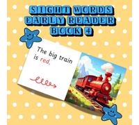 SIGHT WORDS EARLY READER BOOK 4: High-frequency words, phonics, beautiful illustrations, reading fluency practice