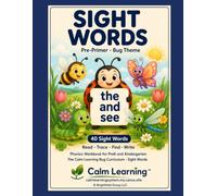 Sight Words Pre-Primer: Bug Theme Phonics Workbook for PreK and Kindergarten, Read Trace Find and Write the 40 Dolch Pre-Primer Words, Ages 3 to 6 (The Calm Learning Bug Phonics Curriculum)