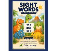 Sight Words Pre-Primer: Dino Theme Phonics Workbook for PreK and Kindergarten, Read Trace Find and Write the 40 Dolch Pre-Primer Words, Ages 3 to 6 (The Calm Learning Dinosaur Phonics Curriculum)