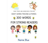Sight Words Tracing & Stories - 300 Words for Strong Readers: Read, Trace, and Learn Easily for kids