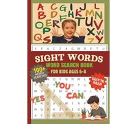 Sight Words Word Search Book: For Kids Ages 6-8 | To Build Vocabulary, Improve Spelling and Boost Reading Skills | 100+ Easy-to-Read Word Searches ... 1-3 | 6X9 inches, 110 pages | For Quiet Times