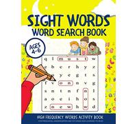 Sight Words Word Search Book: High Frequency Words Activity Book for Preschool, Kindergarten and 1st Grade Kids Learning to Read | Ages 4-6