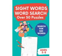 Sight Words Word Search: Over 50 Word Search Puzzles using the 300 most common Sight Words for Children (Sight Words from Whiz Kid Books)