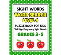 SIGHT WORDS Word Search Puzzle Book For Kids - LEVEL 4: 100 High Frequency Sight Words Reading Practice Workbook Grades 3rd - 5th, Ages 8 - 10 Years (Learn to Read Activity Books)