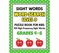SIGHT WORDS Word Search Puzzle Book For Kids - LEVEL 9: 100 High Frequency Sight Words Reading Practice Workbook Grades 4th - 6th, Ages 9 - 11 Years (Learn To Read Activity Books)