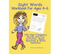 Sight Words Workbook For Ages 4-6: 100 High-Frequency Words with Fun Activities, Maze, Matching & Word Searches