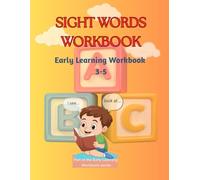 Sight Words Workbook for Kids Ages 3-5: Fun Tracing, Reading, and Coloring Activities to Learn Early Sight Words | Preschool & Kindergarten Workbook (Early Learning Workbook Series)