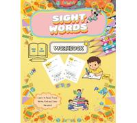 Sight Words Workbook for Kids Ages 4-7: Learn to Read with 25 High-Frequency Words | Trace, Write, Read, color & Practice | Kindergarten and Preschool Handwriting Activities