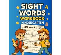 Sight Words Workbook For Kindergarten: From Pre-K to Kindergarten: Learn 52 More Must-Know Sight Words (Sight Words Workbook Series Pre-Kindergarten, Kindergarten and 1st Graders)