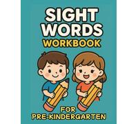 Sight Words Workbook for Pre-Kindergarten: A Happy Start to Reading Adventures. Learn to Read and Write 40 Sight Words with Fun Activities for Pre-K Kids.