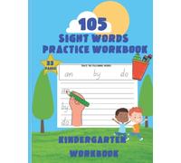 Sight words workbook: Sight words and spelling workbook for kids, kindergarten sight words workbook, 105 Essential Sight Words for Kids