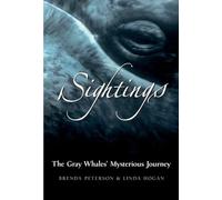 Sightings: The Gray Whales' Mysterious Journey