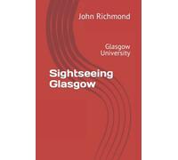 Sightseeing Glasgow: Glasgow University