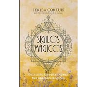 Sigilos Mágicos: Guía práctica para crear tus símbolos mágicos (Magia del Caos - Haberlas Haylas)