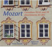 Sigiswald Kuijken, La Petite Bande - Wolfgang Amadeus Mozart - Cassations KV63 & KV99/Divertimento KV205