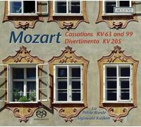 Sigiswald Kuijken, La Petite Bande - Wolfgang Amadeus Mozart - Cassations KV63 & KV99/Divertimento KV205