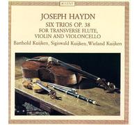 Sigiswald Kuijken - Haydn: Six Trios Op. 38 for Transverse Flute / Violin and Violoncello