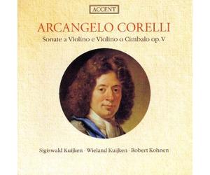 Sigiswald Kuijken, Robert Kohnen - Arcangelo Corelli - Violin Sonatas from op. 5