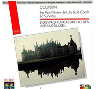 Sigiwald Kuijken - Couperin - Apotheoses de Lully & Corelli; La Superbe