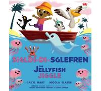 Sigl-di-Sglefren / The Jellyfish Jiggle