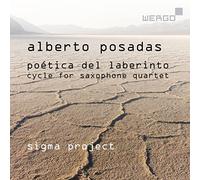 Sigma Project - Alberto Posadas: Poética del Laberinto. Cycle for saxophone quartet