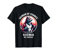 Sigma Wolf Shirt Funny Human By Chance Sigma By Choice Sigma T-Shirt